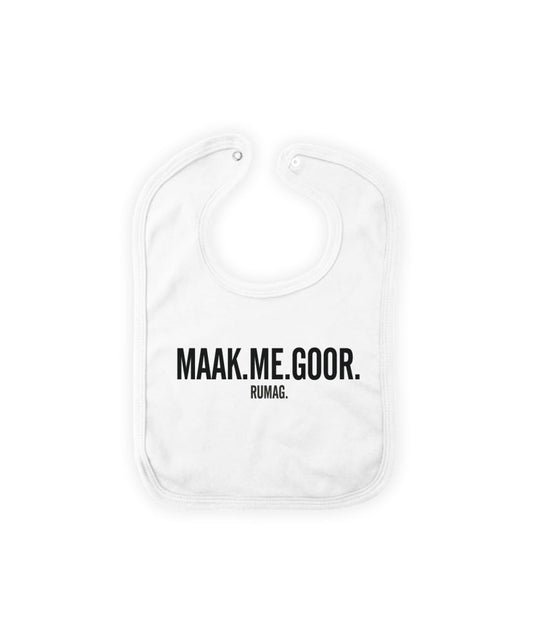 Slabbetje 'Maak me goor'